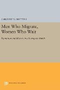 Men Who Migrate, Women Who Wait: Population and History in a Portuguese Parish