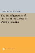 The Transfiguration of History at the Center of Dante's Paradise