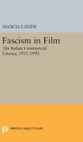 Fascism in Film: The Italian Commercial Cinema, 1931-1943