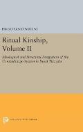 Ritual Kinship, Volume II: Ideological and Structural Integration of the Compadrazgo System in Rural Tlaxcala