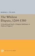 The Whilton Dispute, 1264-1380: A Social-Legal Study of Dispute Settlement in Medieval England
