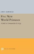 Five New World Primates: A Study in Comparative Ecology