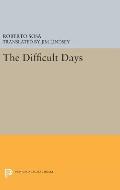 The Difficult Days:
