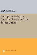 Entrepreneurship in Imperial Russia and the Soviet Union
