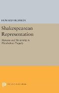 Shakespearean Representation: Mimesis and Modernity in Elizabethan Tragedy