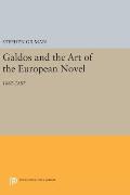 Galdos and the Art of the European Novel: 1867-1887
