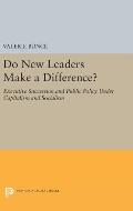 Do New Leaders Make a Difference?: Executive Succession and Public Policy Under Capitalism and Socialism