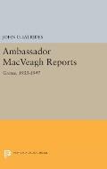Ambassador Macveagh Reports: Greece, 1933-1947