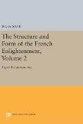 The Structure and Form of the French Enlightenment, Volume 2: Esprit Revolutionnaire