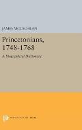 Princetonians, 1748-1768: A Biographical Dictionary