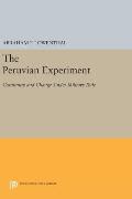The Peruvian Experiment: Continuity and Change Under Military Rule