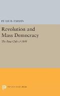 Revolution and Mass Democracy: The Paris Club of 1848