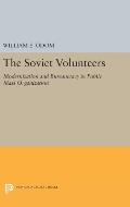 The Soviet Volunteers: Modernization and Bureaucracy in Public Mass Organization