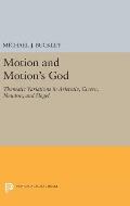 Motion and Motion's God: Thematic Variations in Aristotle, Cicero, Newton, and Hegel