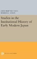 Studies in the Institutional History of Early Modern Japan