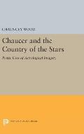 Chaucer and the Country of the Stars: Poetic Uses of Astrological Imagery