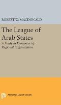 The League of Arab States: A Study in Dynamics of Regional Organization