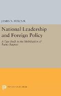 National Leadership and Foreign Policy: A Case Study in the Mobilization of Public Support