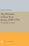 Province of East New Jersey, 1609-1702: Princeton History of New Jersey, 6