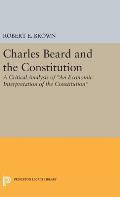 Charles Beard and the Constitution: A Critical Analysis