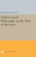 God in Greek Philosophy to the Time of Socrates