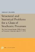 Structural and Statistical Problems for a Class of Stochastic Processes: The First Samuel Stanley Wilks Lecture at Princeton University, March 7, 1970