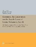 Kommos: An Excavation on the South Coast of Crete, Volume I, Part II: The Kommos Region and Houses of the Minoan Town. Part II: The Minoan Hilltop and