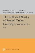 The Collected Works of Samuel Taylor Coleridge, Volume 13: Logic
