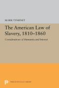 The American Law of Slavery, 1810-1860: Considerations of Humanity and Interest