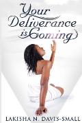 Your Deliverance is Coming