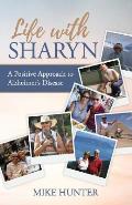 Life with Sharyn: A Positive Approach to Alzheimer's