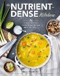 Nutrient Dense Kitchen 125 Autoimmune Paleo Recipes for Deep Healing & Vibrant Health