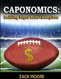 Caponomics: Building Super Bowl Champions