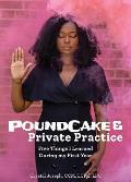 PoundCake & Private Practice: 5 Things I Learned During My First Year