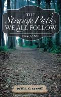 The Strange Paths We All Follow
