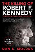 The Killing of Robert F. Kennedy: An Investigation of Motive, Means, and Opportunity