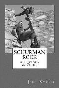 Schurman Rock A History & Guide