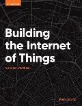 Building the Internet of Things: A project workbook