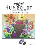 Bigfoot in Humboldt The Adult Coloring Book: Bigfoot in Humboldt The Adult Coloring Book for Bigfoot-Lovers