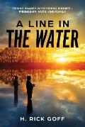 A Line in the Water by H. Rick Goff