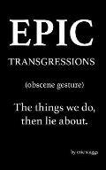Epic Transgressions