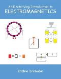 An Electrifying Introduction to Electromagnetics