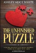 The Unfinished Puzzle: a 50-Day Journey to Strengthening Your Friendship with God