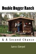 Double Dagger Ranch: & A Second Chance