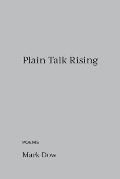 Plain Talk Rising: poems