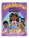 Goldilocks Wears a Weave
