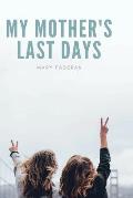My Mother's Last Days: The Story of Sally Faderan's Last Days