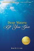 Deep Waters: Lift Your Gaze