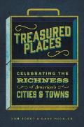 Treasured Places: Celebrating the Richness of America's Cities and Towns