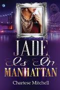 Jade is in Manhattan: A Novella